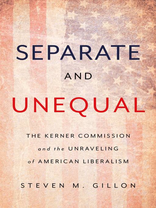 Title details for Separate and Unequal by Steven M Gillon - Available